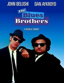          I am watching The Blues Brothers