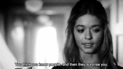 shejustsmiled:  ” You think you know people, and then they surprise you. “ 