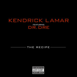 Kendrick Lamar ft. Dr. Dre - The Recipe [Prod. by Scoop Deville]