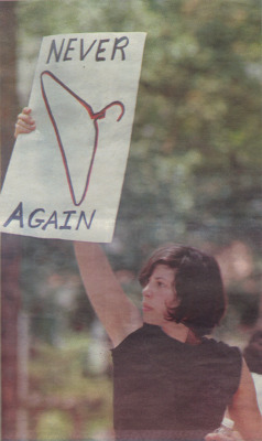 wnslw:   “never again” This image is one of the most powerful pro-choice images I’ve ever seen. When I saw it in the newspaper I immediately cut it out and hung it on my wall. This is not my image. I’m using it with permission from Arthur Newspaper.