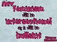 [Flavia Dzodan quote: &ldquo;My feminism will be intersectional or it will be bullshit.&rdquo;]