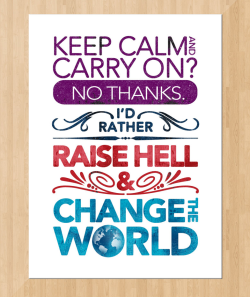 wickedclothes:  Raise Hell and Change the