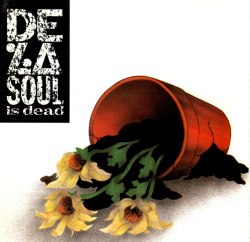 BACK IN THE DAY |5/13/91| De La Soul releases their second album, De La Soul Is Dead, through Tommy Boy Records