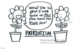 religiousragings:  rationalhub:  “Patriotism is the conviction that your country is superior to all other countries because you were born in it.”-George Bernard Shaw  Trying to make your pot the best pot it can be is sensible.  Thinking your pot