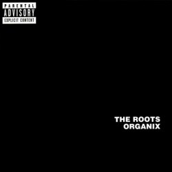 BACK IN THE DAY |5/18/93| The Roots release their debut album, Organix, which was released independently.