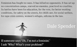 fuckyeahfeminists:  Source: Dale Spender,