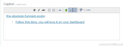 ruinedchildhood:  “Follow this blog, you will love it on your dashboard ”  no i wont.