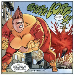 - Heavy Flo - Savage Dragon #32, Image Comics Also known as the patron saint of WHAT THE ACTUAL FUCK