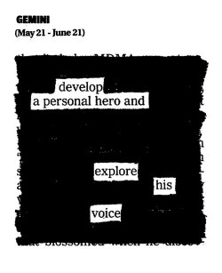 newspaperblackout:  June Newspaper Blackout Horoscopes by Austin Kleon  Not your sign? Read yours→