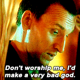 a-mad-girl-with-a-blog:  Ninth Doctor Quotes, series one  Nine!! Let me love you!!