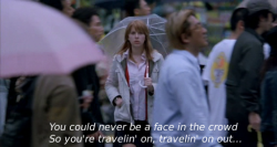 Thememoryserves:  “You Could Never Be A Face In The Crowd So You’re Travelin’