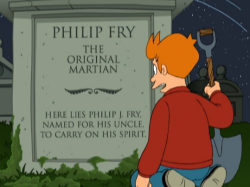 twinkly:  “Here Lies Philip J. Fry, named for his uncle, to carry on his spirit.” 