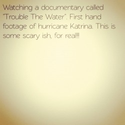#sad #nature #documentary #Katrina (Taken with Instagram)