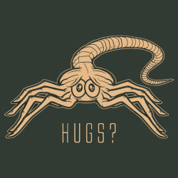 theblueboxboy:  Alien-inspired Facehugger tshirt design titled “Facehugger Hugs” from Shirtoid. It’s so cute, and all it wants is a little hug and to impregnate you.