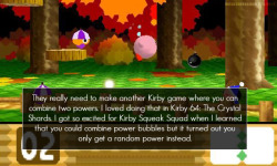 mygamingconfessions:  They really need to make another Kirby game where you can combine two powers. I loved doing that in Kirby 64: The Crystal Shards. I got so excited for Kirby Squeak Squad when I learned that you could combine power bubbles but it
