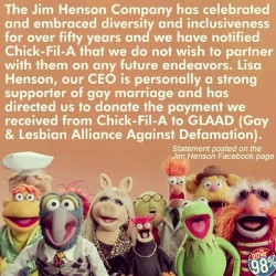 datdonk:  jetgreguar:  adriofthedead:  vondell-swain:  paintchipped:  queenofjacks:  the muppets ended their partnership with chik-fil-a over their blatant anti-gay remarks, and chik-fil-a is now lying about it. spread the word, yo. also, keep supporting