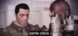 femshepfit:  cuppalammo:  that bastard  Kaidan never forgot the year his parents ruined Christmas by telling him Santa had taken the family dog with him back to the North Pole to live with him; the reality was his parents hated that animal because it