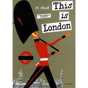 ttfan15:  This is London by M. Sasek  