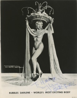 burlyqnell:   Bubbles Darlene    aka. &ldquo;World&rsquo;s Most Exciting Body&rdquo;.. Vintage 50&rsquo;s-era promo photo inscribed to Harry Sweet, a Burlesque nightclub owner..