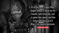 I sometimes wish I was a krogan, even though my personality is pretty much the opposite of a krogan. But I could be like Charr and I&rsquo;m OK with that