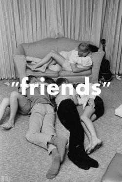 .. “Just friends”
