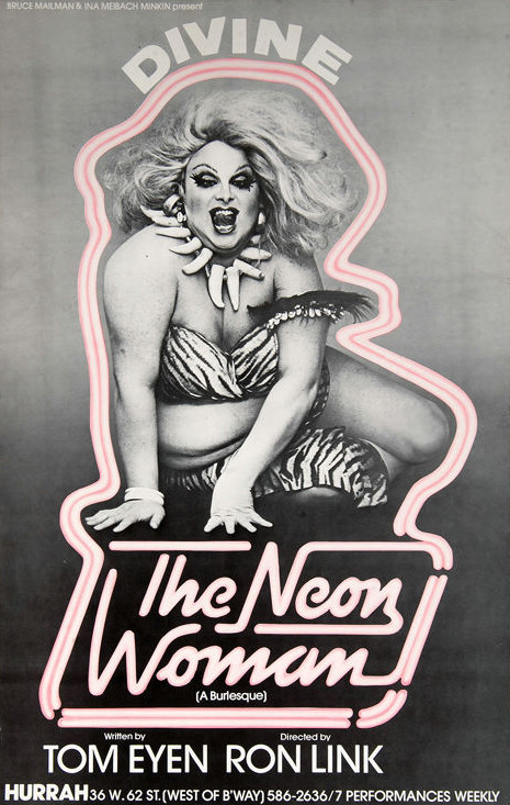 divineofficial:  The Neon Woman (1978) Directed by Ron Link, stage play by Tom Eyen;