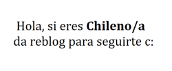 escribir-una-lista-negra:  swaguhl-blog: xgoldforever : quiero tener a más chilenos en mi dash ¡VAMOS CABROH!              Quiero ser popular &gt;:cc 