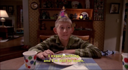 smokingcrackcocaine:  bandsareprettyrad:  courgegirl-messed-up:  One of my favorite quote of Malcolm in the middle.  Happy birthday to me  My bday every year 