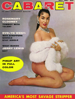  AMERICA&rsquo;S MOST SAVAGE STRIPPER Dolores Del Raye graces the cover of the May ‘57 issue of ‘CABARET’ magazine.. 