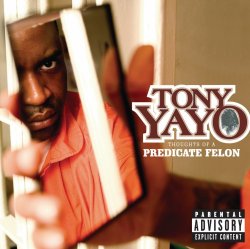 BACK IN THE DAY |8/30/05| Tony Yayo released his debut album, Thoughts of a Predicate Felon, on G-Unit/Interscope Records.