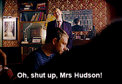 ibelieveinmycroft:  Anonymous asked you: So, in Scandal, we see Mycroft telling Mrs. Hudson to shut up, and after Sherlock yells at him and he gets looks from Mrs. Hudson, John, and Sherlock, she (Mrs. Hudson) says something along the lines of, ‘after