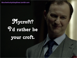 &ldquo;Mycroft? I&rsquo;d rather be your croft.&rdquo;
