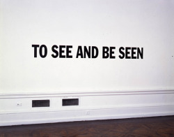 visual-poetry:  &ldquo;to see and be seen&rdquo; by lawrence weiner (1972) 