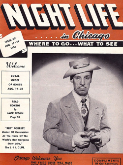 Emcee/comedian &ldquo;Red&rdquo; Forrest  is featured on the cover of the August &lsquo;56 issue of ‘NIGHT LIFE in Chicago’; a free entertainment guide offered to tourists and travelling businessmen.. It promotes his appearance at &rsquo; The L &amp;