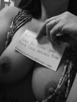 lovemylovebuttons:    lovemylovebutton:  My boobies in need of some attention.   http://lovemylovebuttons.tumblr.com/ 