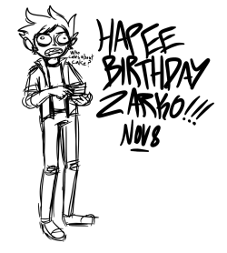 Dis is officially Zarko&rsquo;s birthday!!!!! I didnt have time to color dis cuz I got shit to do and Im really busy but I will eventually get around to it!!!!