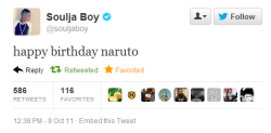 generouskai:  ipissedinyourmountaindew:  tropius:  4lung:  He was a fuckin day early I just checked the wiki  fuck soulja boy cant even get narutos birthday right that asshole  FUCK THE HATERS!!!!! SOULJA BOY IS IN THE UNITED STATES!!!! AT THE TIME OF