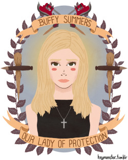 tonsoffuckinsequins:  heymonster:  Buffy Summers, Our Lady of Protection. Deliver us from that which goes bump in the night, and give us the strength to protect what we love.  Need this on my body.