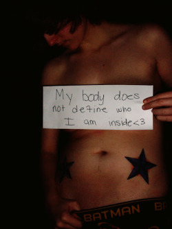 icant-thinkstr8:  My body does not define who I am inside.&lt;3 